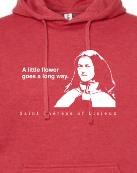 Tech - friendly men hoodie with a built - in headphone jack A Little Flower Goes a Long Way - St. Therese of Lisieux Hoodie Sweatshirt