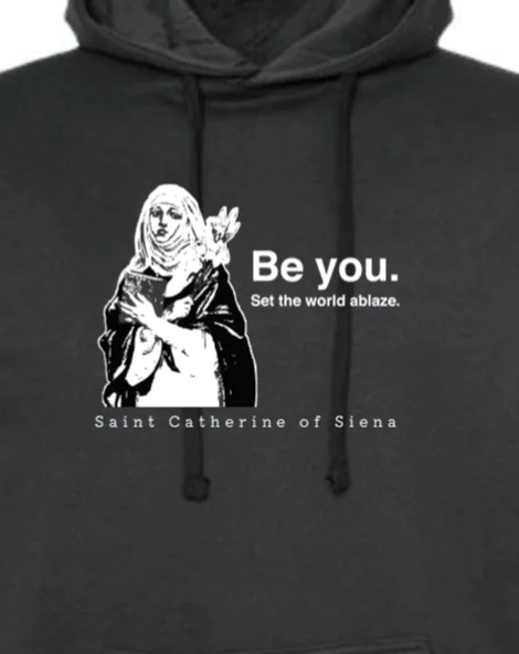 Luxury men hoodie made from cashmere - blend material Be You - St. Catherine of Siena Hoodie Sweatshirt