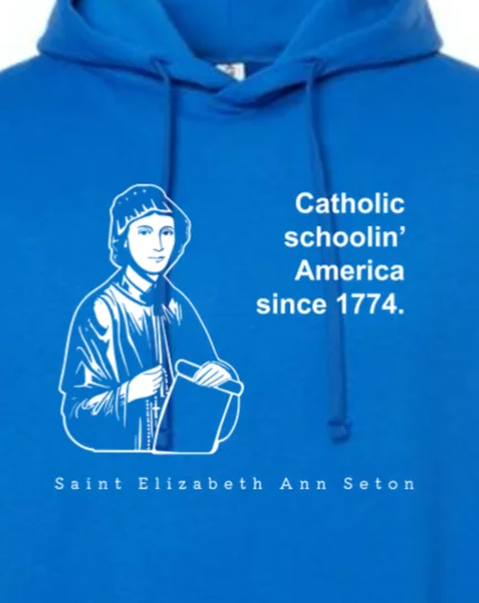 Men hoodie for gym workouts with moisture - wicking technology Catholic Schoolin' - St. Elizabeth Ann Seton Hoodie Sweatshirt