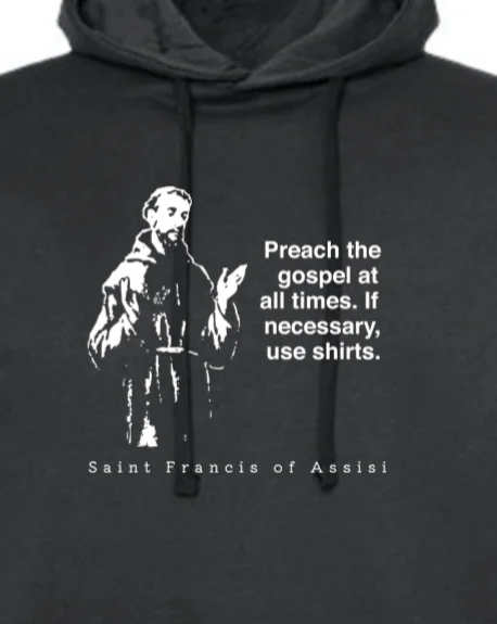 Solid - color men hoodie in trendy olive green Preach the Gospel - St. Francis of Assisi Hoodie Sweatshirt